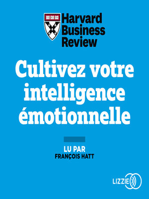cover image of Cultivez votre intelligence émotionnelle